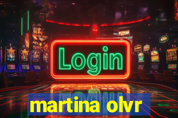 martina olvr